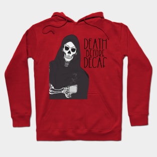 Death Before Decaf Hoodie